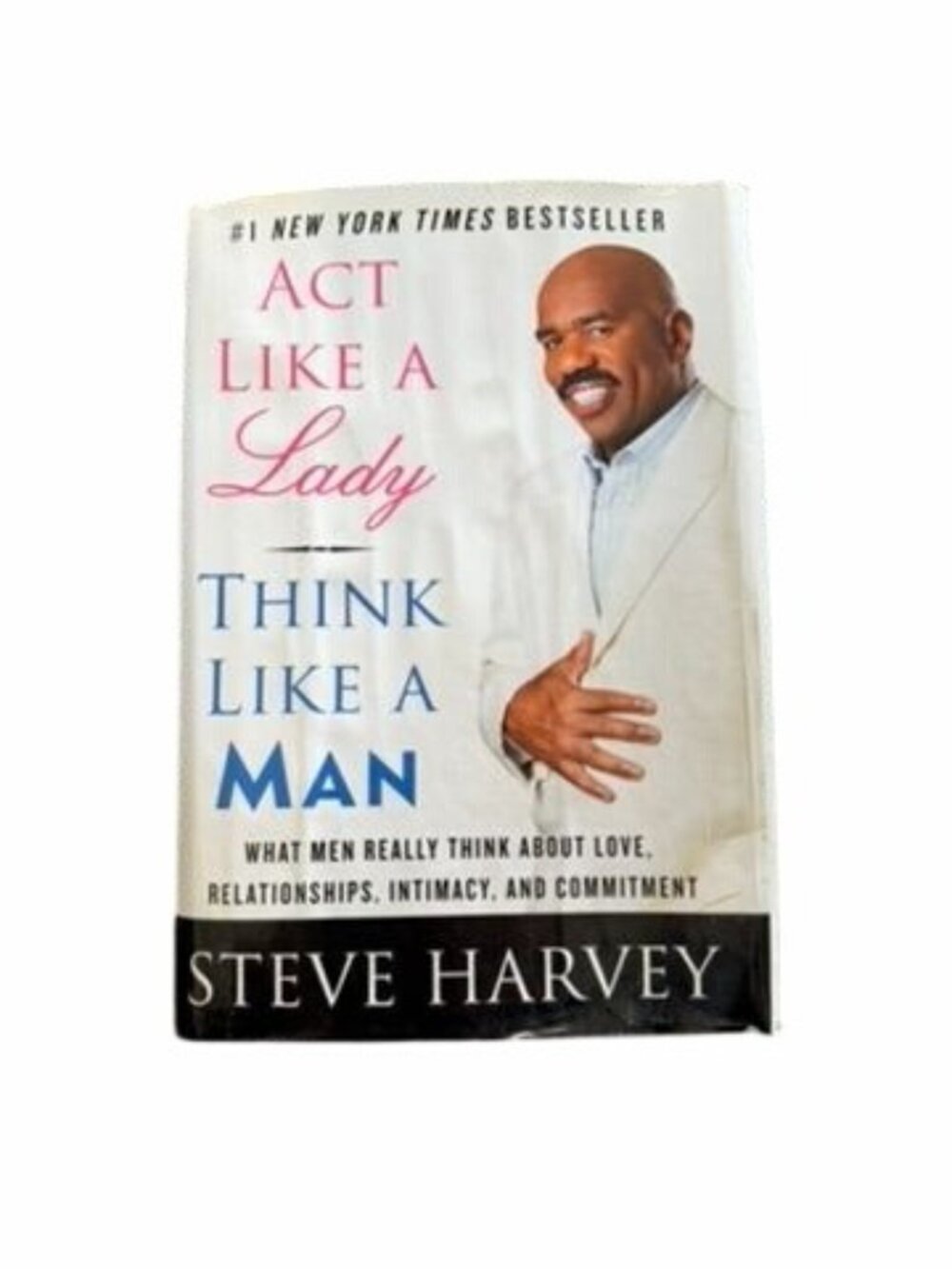 Act Like A Lady Think Like A Man Hardcover Book By Steve Harvey